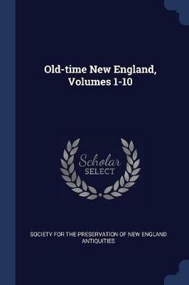 Old-Time New England, Volumes 1-10 - cover