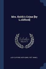 Mrs. Keith's Crime [By L.Clifford]
