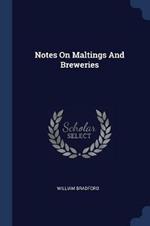 Notes on Maltings and Breweries