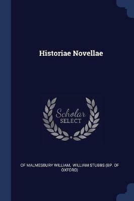 Historiae Novellae - Of Malmesbury William - cover