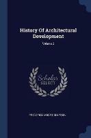 History of Architectural Development; Volume 2