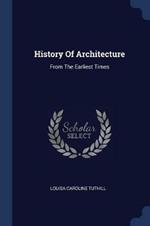 History of Architecture: From the Earliest Times