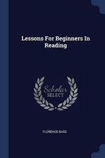 Lessons for Beginners in Reading