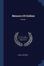 Memoirs of Goldoni; Volume 1