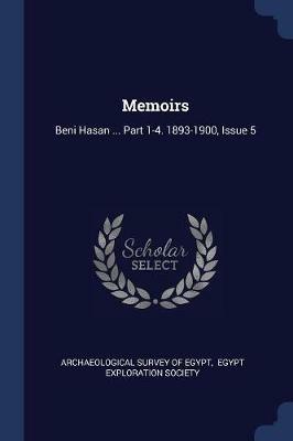 Memoirs: Beni Hasan ... Part 1-4. 1893-1900, Issue 5 - cover