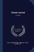 Library Journal; Volume 12 - Charles Ammi Cutter - cover