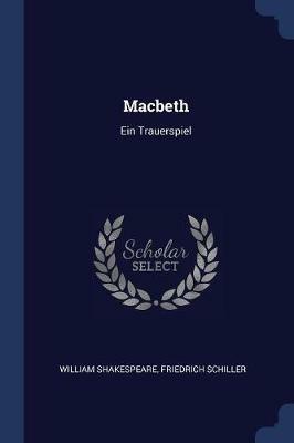 Macbeth: Ein Trauerspiel - William Shakespeare,Friedrich Schiller - cover