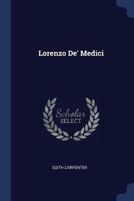 Lorenzo De' Medici - Edith Carpenter - cover