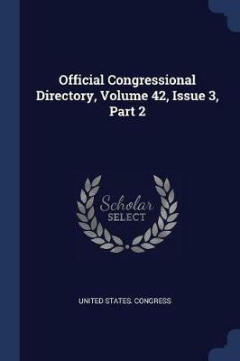 Official Congressional Directory, Volume 42, Issue 3, Part 2 - United States Congress - cover