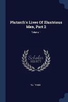 Plutarch's Lives of Illustrious Men, Part 2; Volume 1 - cover