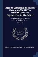 Reports Containing the Cases Determined in All the Circuits from the Organization of the Courts: Fully Reported with Numerous Annotations ...; Volume 106 - cover