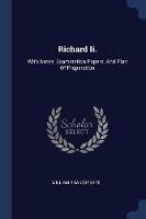 Richard II.: With Notes, Examination Papers, and Plan of Preparation - William Shakespeare - cover