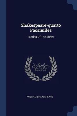 Shakespeare-Quarto Facsimiles: Taming of the Shrew - William Shakespeare - cover