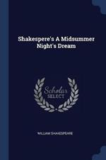 Shakespere's a Midsummer Night's Dream
