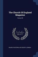 The Church of England Magazine; Volume 50