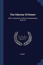 The Odyssey of Homer: With Introduction, Notes and Appendices, Book 10