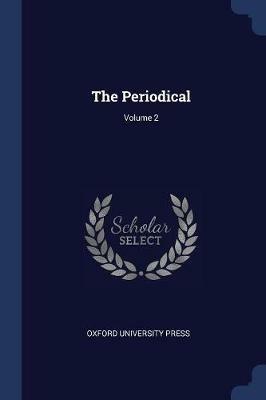 The Periodical; Volume 2 - Oxford University Press - cover