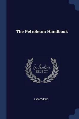 The Petroleum Handbook - Anonymous - cover