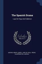 The Spanish Drama: Lope de Vega and Calderon