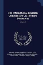 The International Revision Commentary on the New Testament; Volume 6