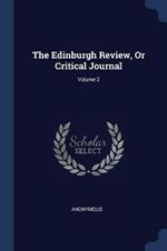The Edinburgh Review, or Critical Journal; Volume 2
