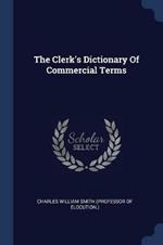 The Clerk's Dictionary of Commercial Terms