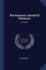 The American Journal of Pharmacy; Volume 60
