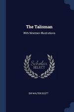 The Talisman: With Nineteen Illustrations