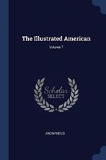 The Illustrated American; Volume 7