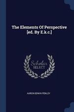 The Elements of Perspective [ed. by E.K.C.]