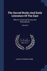 The Sacred Books and Early Literature of the East: With an Historical Survey and Descriptions; Volume 5