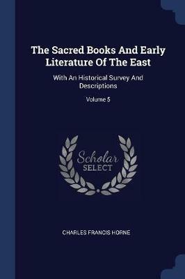 The Sacred Books and Early Literature of the East: With an Historical Survey and Descriptions; Volume 5 - Charles Francis Horne - cover