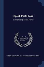 Op.48, Poets Love: Dichterliebe (Heinrich Heine)