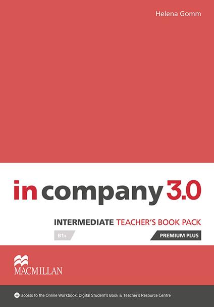 In Company 3.0. Intermediate. Teacher's book premium plus pack. Con espansione online - copertina