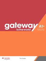 Gateway to the World. A1+. Teacher's book pack. Con espansione online