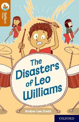 Oxford Reading Tree TreeTops Reflect: Oxford Reading Level 8: The Disasters of Leo Williams - Amber Lee Dodd - cover