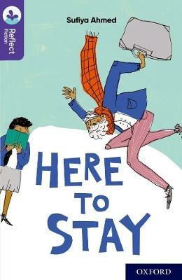 Oxford Reading Tree TreeTops Reflect: Oxford Reading Level 11: Here to Stay - Sufiya Ahmed - cover