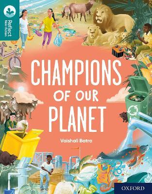 Oxford Reading Tree TreeTops Reflect: Oxford Reading Level 16: Champions of Our Planet - Vaishali Batra - cover