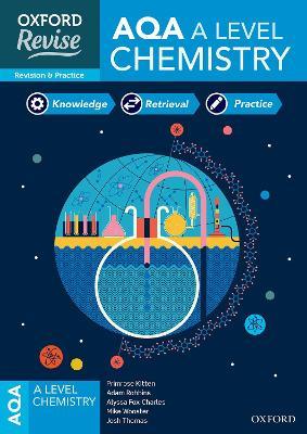 Oxford Revise: AQA A Level Chemistry Revision and Exam Practice - Primrose Kitten,Adam Robbins,Mike Wooster - cover