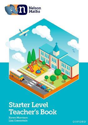 Nelson Maths: Starter Level Teacher's Book - Karen Morrison,Lisa Greenstein - cover