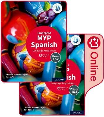 MYP Spanish Language Acquisition (Emergent) Print and Enhanced Online Course Book Pack - Cristobal Gonzalez Salgado - cover