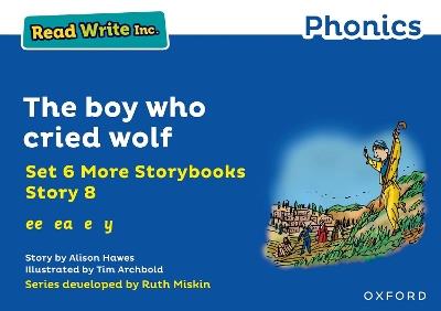 Read Write Inc. Phonics: The boy who cried wolf (Blue Set 6A Storybook 8) - Alison Hawes - cover