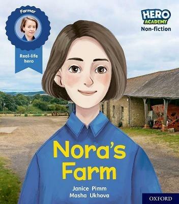 Hero Academy Non-fiction: Oxford Level 4, Light Blue Book Band: Nora's Farm - Janice Pimm - cover