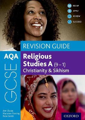 AQA GCSE Religious Studies A (9-1): Christianity & Sikhism Revision Guide - Ann Clucas,Peter Smith,Marianne Fleming - cover