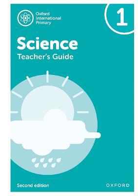 Oxford International Primary Science: Second Edition: Teacher's Guide 1 - Deborah Roberts,Terry Hudson,Alan Haigh - cover