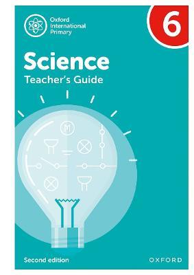 Oxford International Primary Science: Second Edition: Teacher's Guide 6 - Deborah Roberts,Terry Hudson,Alan Haigh - cover