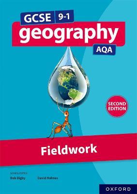 GCSE 9-1 Geography AQA: Fieldwork Second Edition - David Holmes - cover