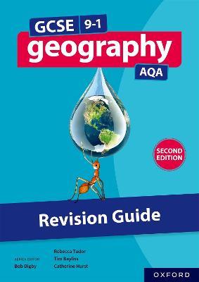 GCSE 9-1 Geography AQA: Revision Guide Second Edition - Rebecca Tudor,Tim Bayliss,Catherine Hurst - cover