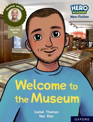 Hero Academy Non-fiction: Oxford Reading Level 10, Book Band White: Welcome to the Museum - Isabel Thomas - cover