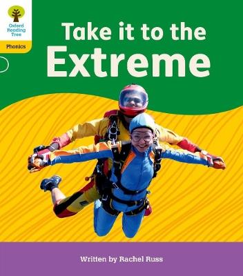 Oxford Reading Tree: Floppy's Phonics Decoding Practice: Oxford Level 5: Take it to the Extreme - Rachel Russ - cover